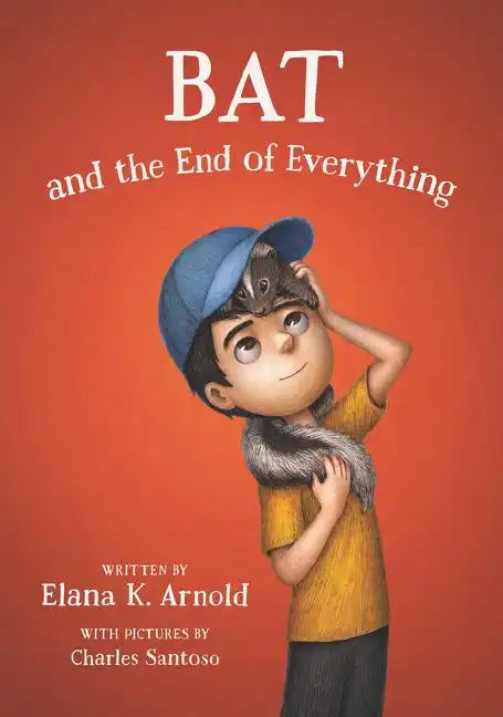 Bat and the End of Everything - Hardcover