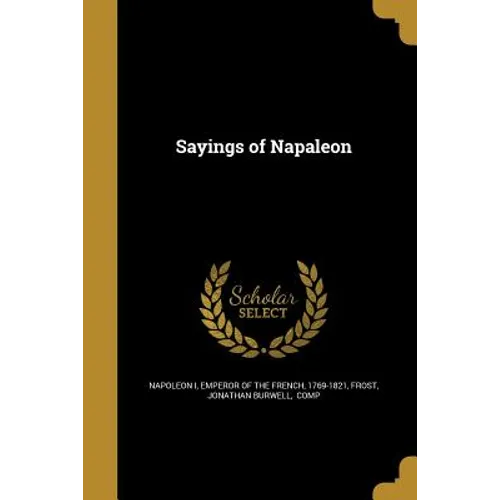 Sayings of Napaleon - Paperback