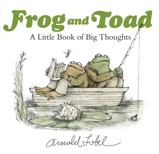 Frog and Toad: A Little Book of Big Thoughts: From the Classic Animal Friendship and Adventure Series, Great for Growing Reading Skills and Early Lite - Hardcover