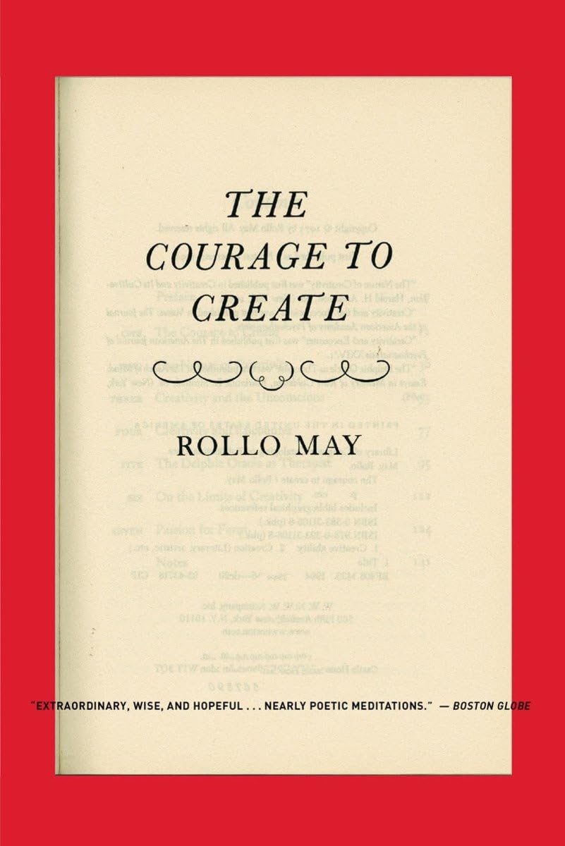 The Courage to Create by May, Rollo