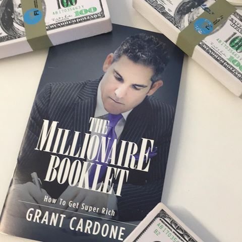 Grant Cardone The Millionaire Booklet - How To Get Super Ric