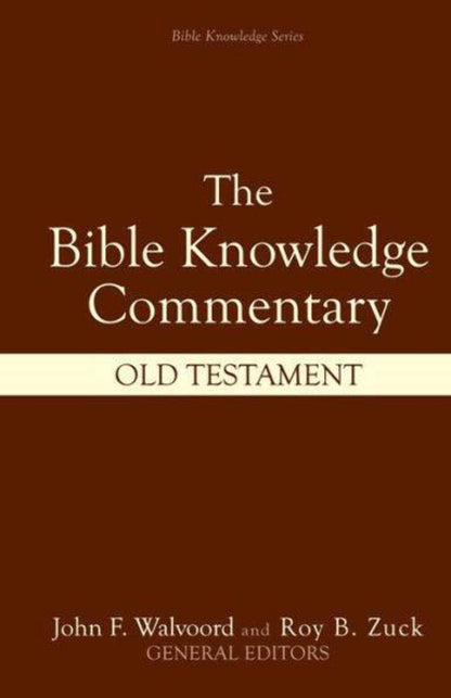 Bible Knowledge Commentary: Old Testament by Baker, Walter L