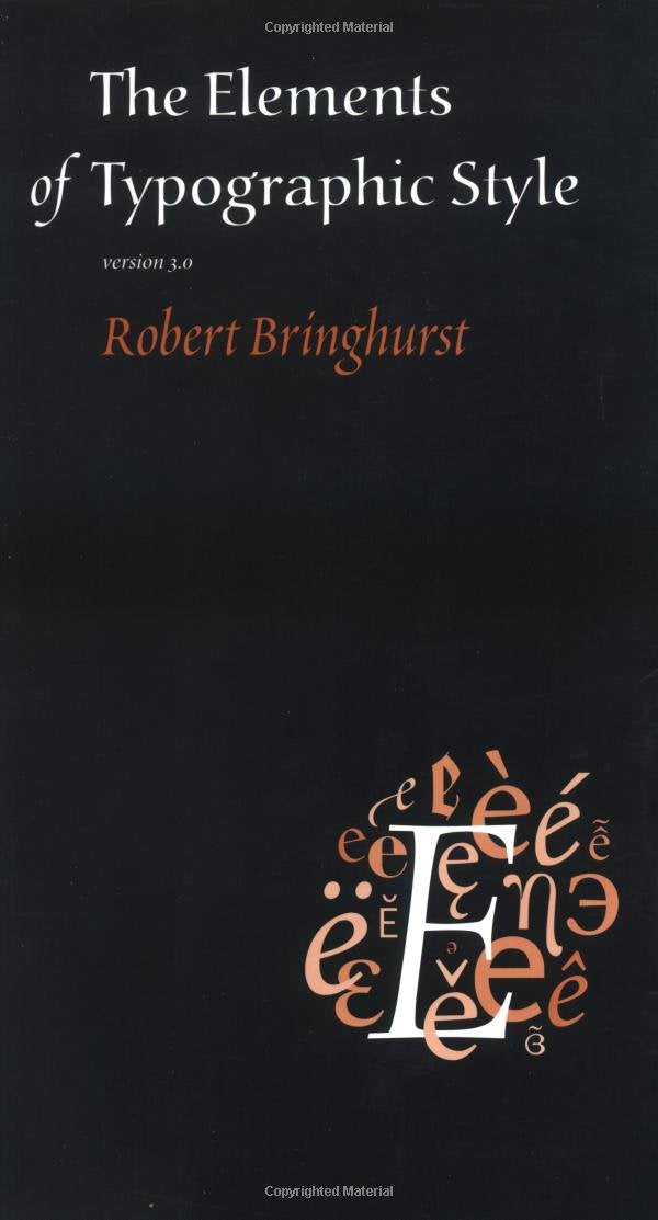 The Elements of Typographic Style by Bringhurst, Robert