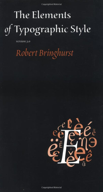 The Elements of Typographic Style by Bringhurst, Robert