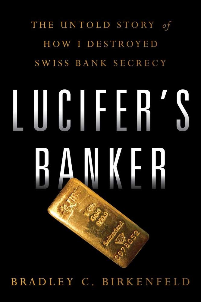 Lucifer's Banker: The Untold Story of How I Destroyed Swiss