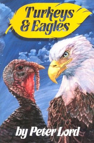Turkeys and Eagles by Lord, Peter