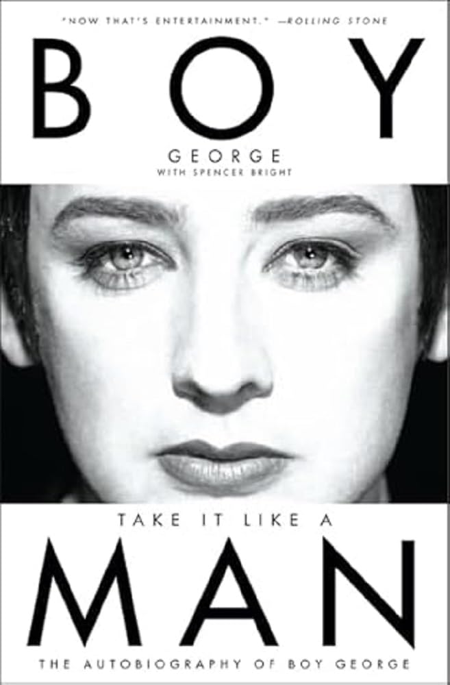 Take It Like a Man: The Autobiography of Boy George by Boy G