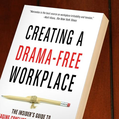 Creating a Drama-Free Workplace: The Insider's Guide to Mana