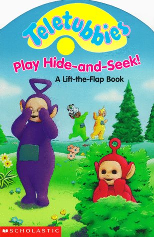 Teletubbies Play Hide-And-Seek!: A Lift-The-Flap Book by Its