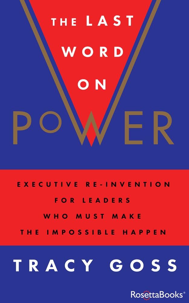 The Last Word on Power: Executive Re-Invention for Leaders W
