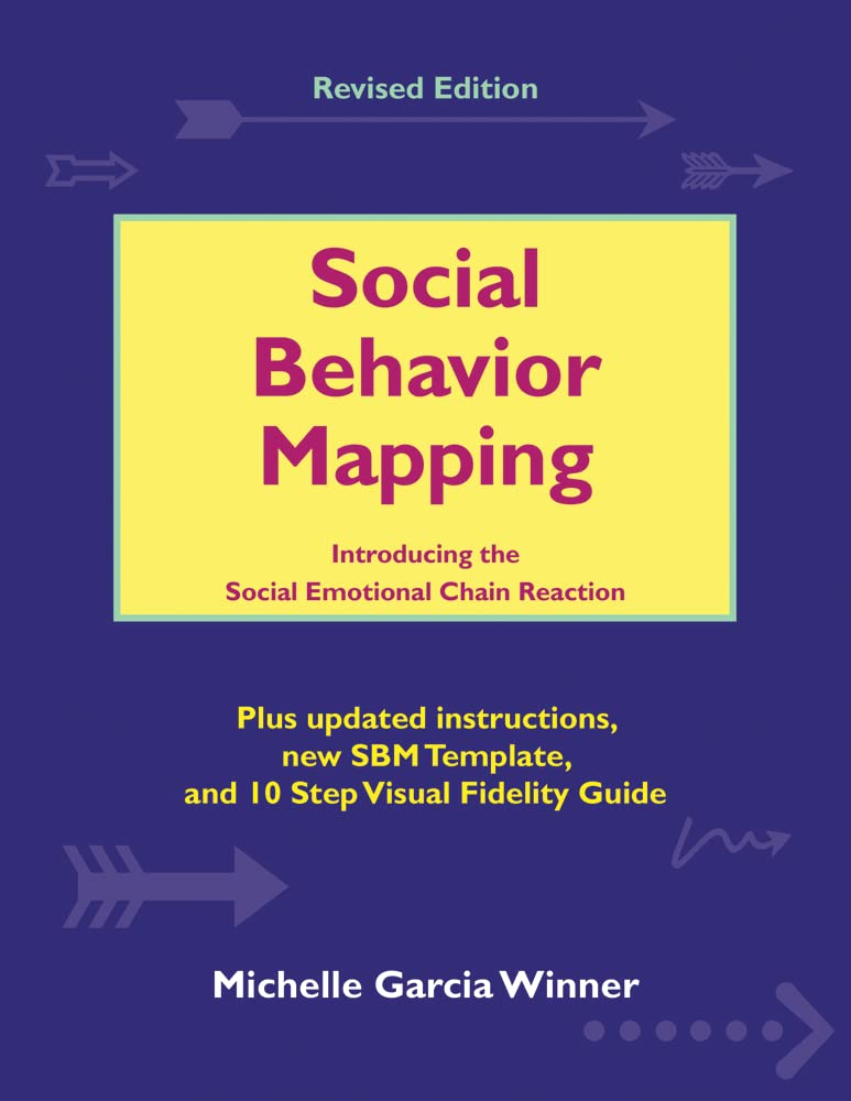 Social Behavior Mapping by Edited by Michelle Garcia Winner