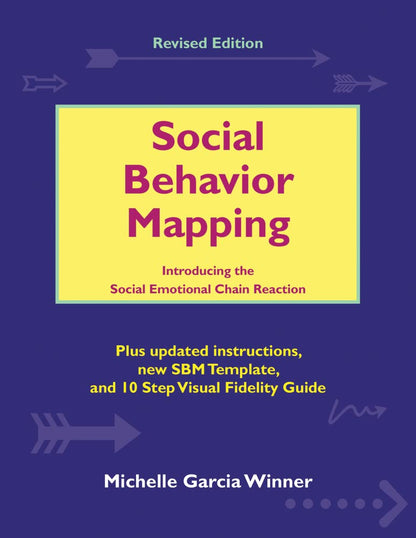 Social Behavior Mapping by Edited by Michelle Garcia Winner