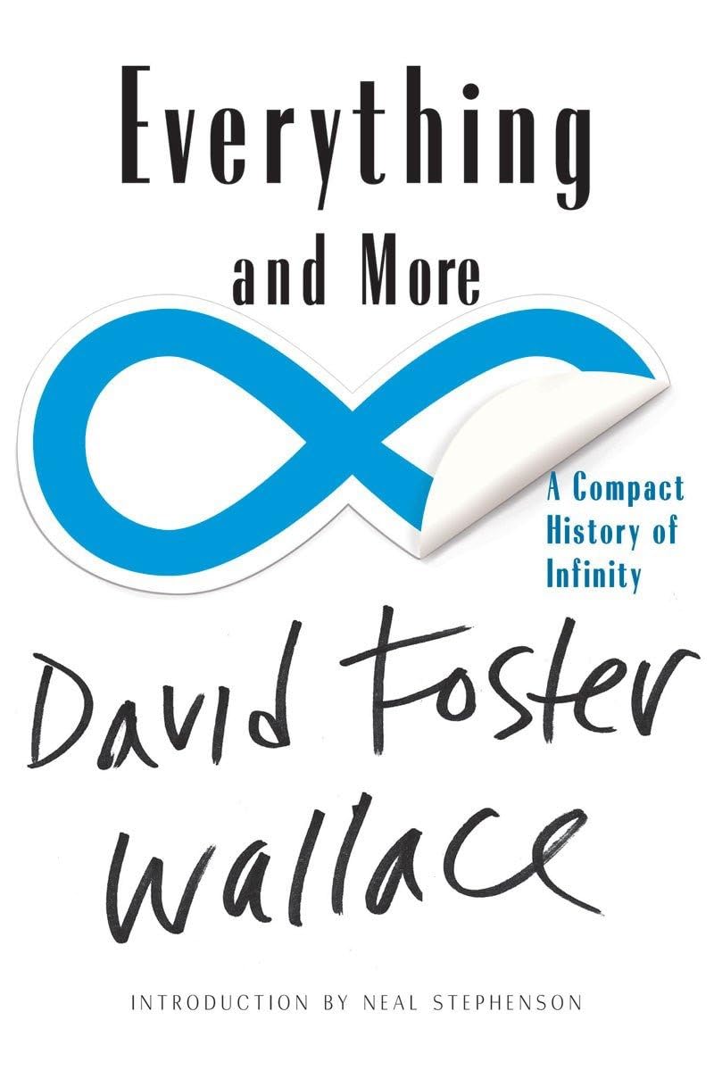 Everything and More: A Compact History of Infinity by Wallac
