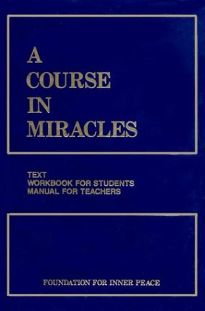 A Course in Miracles, Combined Volume: Text, Workbook for St