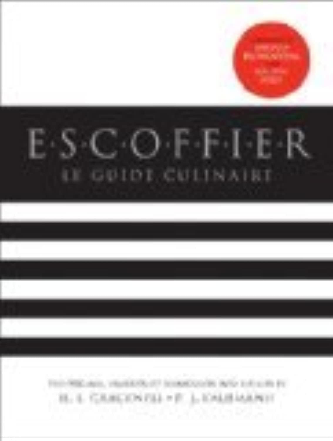 Escoffier: The Complete Guide to the Art of Modern Cookery b