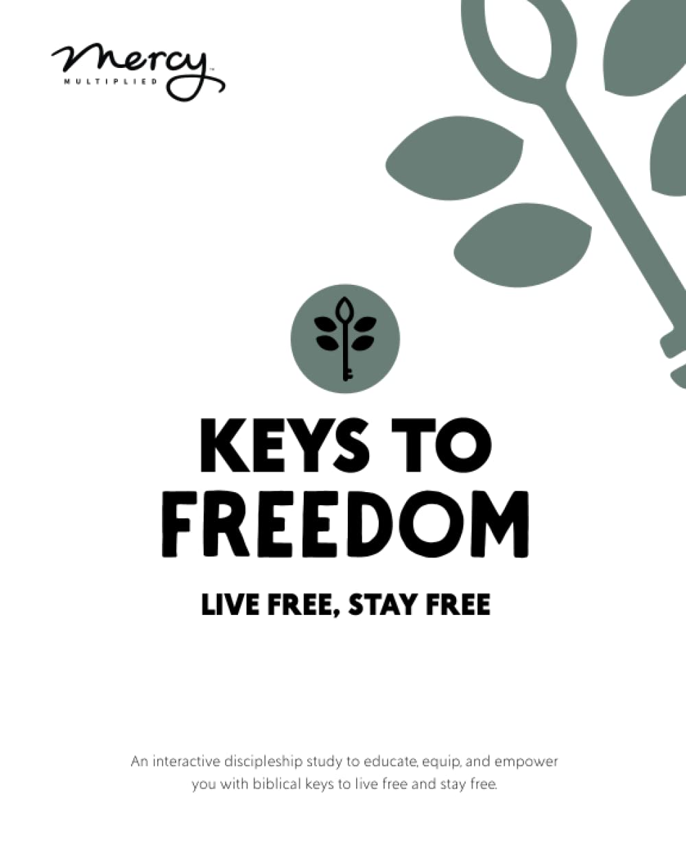 Keys to Freedom Study Guide: Live Free, Stay Free by Multipl