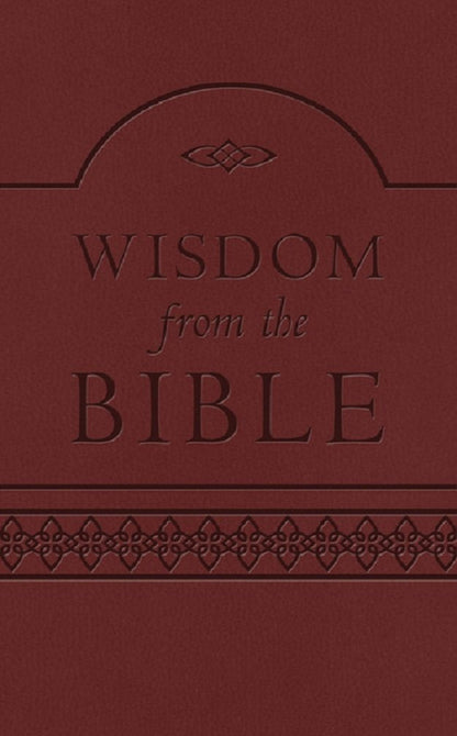 Wisdom from the Bible: 365 Daily Devotions from the Proverbs