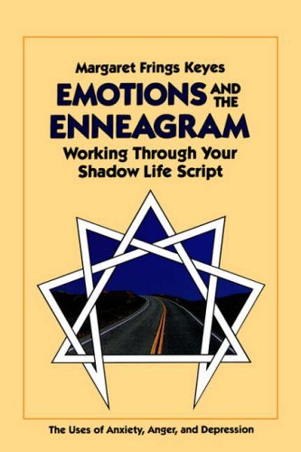 Emotions and the Enneagram: Working Through Your Shadow Life