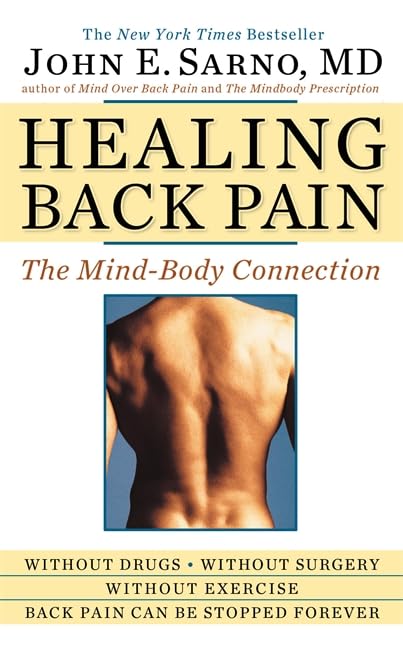 Healing Back Pain: The Mind-Body Connection by Sarno MD, Joh