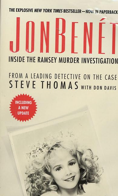 JonBenet: Inside the Ramsey Murder Investigation by Thomas,
