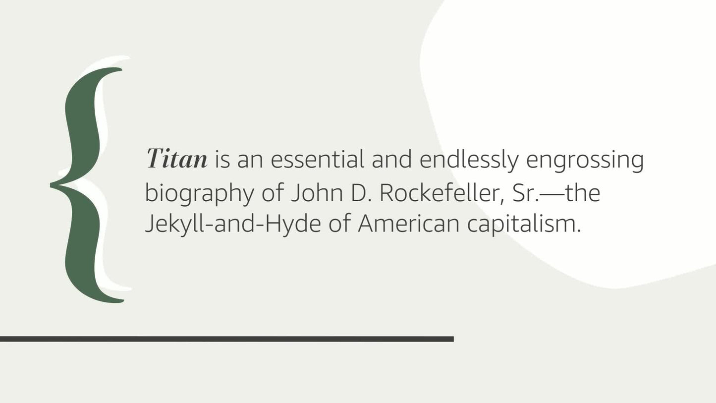 Titan: The Life of John D. Rockefeller, Sr. by Chernow, Ron