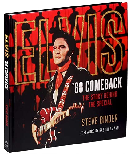 Elvis '68 Comeback: The Story Behind the Special by Binder,