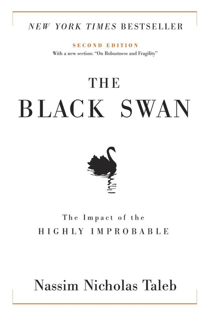 The Black Swan: The Impact of the Highly Improbable (Incerto