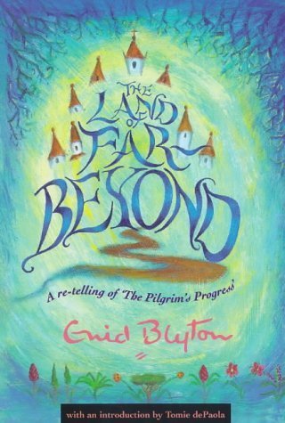 The Land of Far Beyond (Enid Blyton, Religious Stories) by B