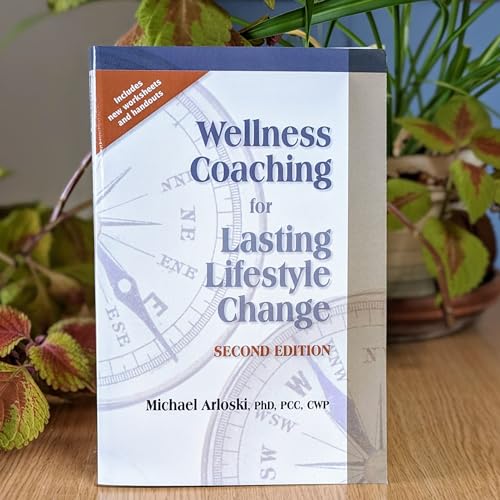 Wellness Coaching for Lasting Lifestyle Change - Second Edit