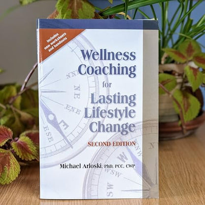 Wellness Coaching for Lasting Lifestyle Change - Second Edit