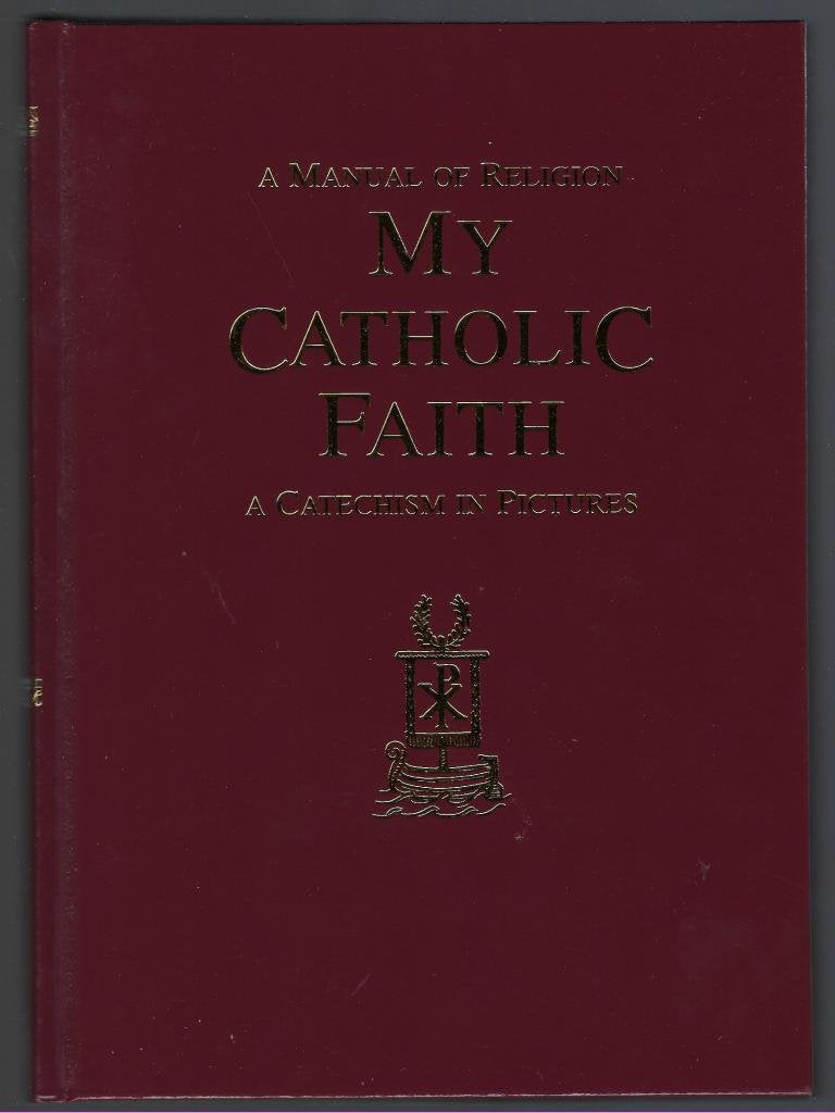 My Catholic Faith by Louis LaRavoire