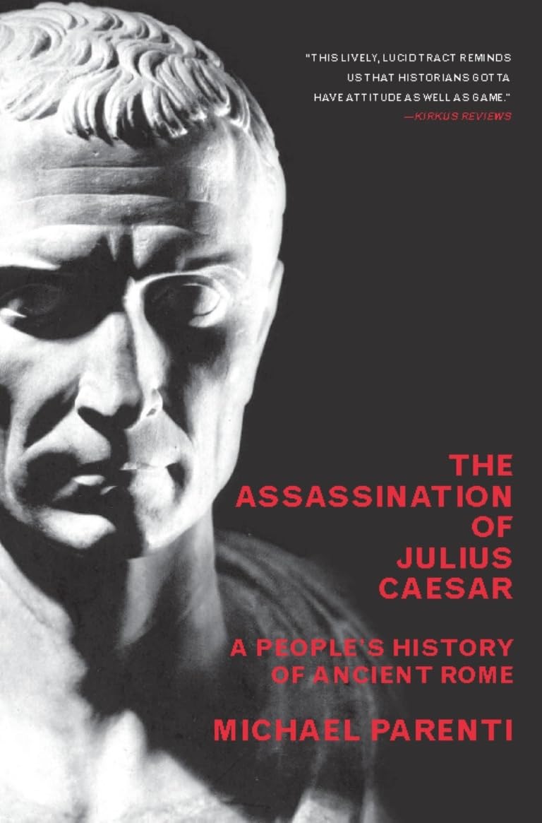 The Assassination Of Julius Caesar: A People's History Of An