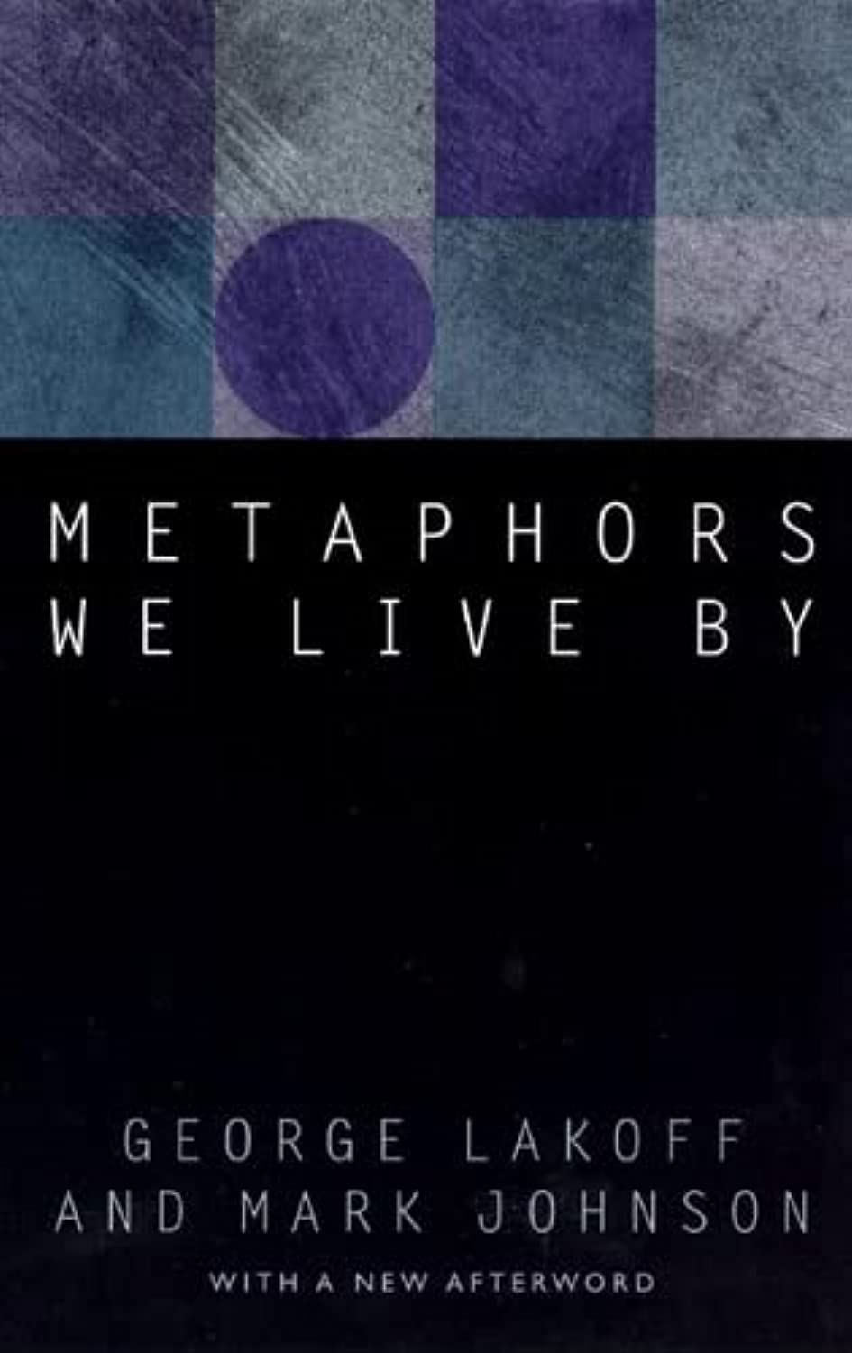 Metaphors We Live By by Lakoff, George