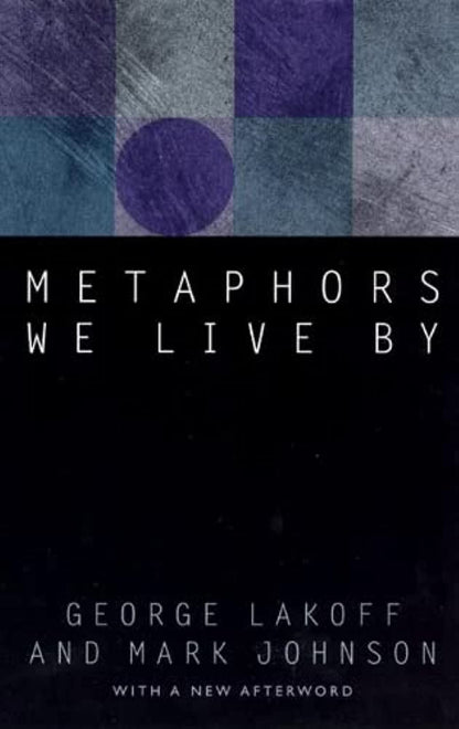 Metaphors We Live By by Lakoff, George
