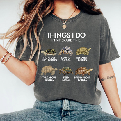 Things I Do In My Spare Time - Turtle T-Shirt