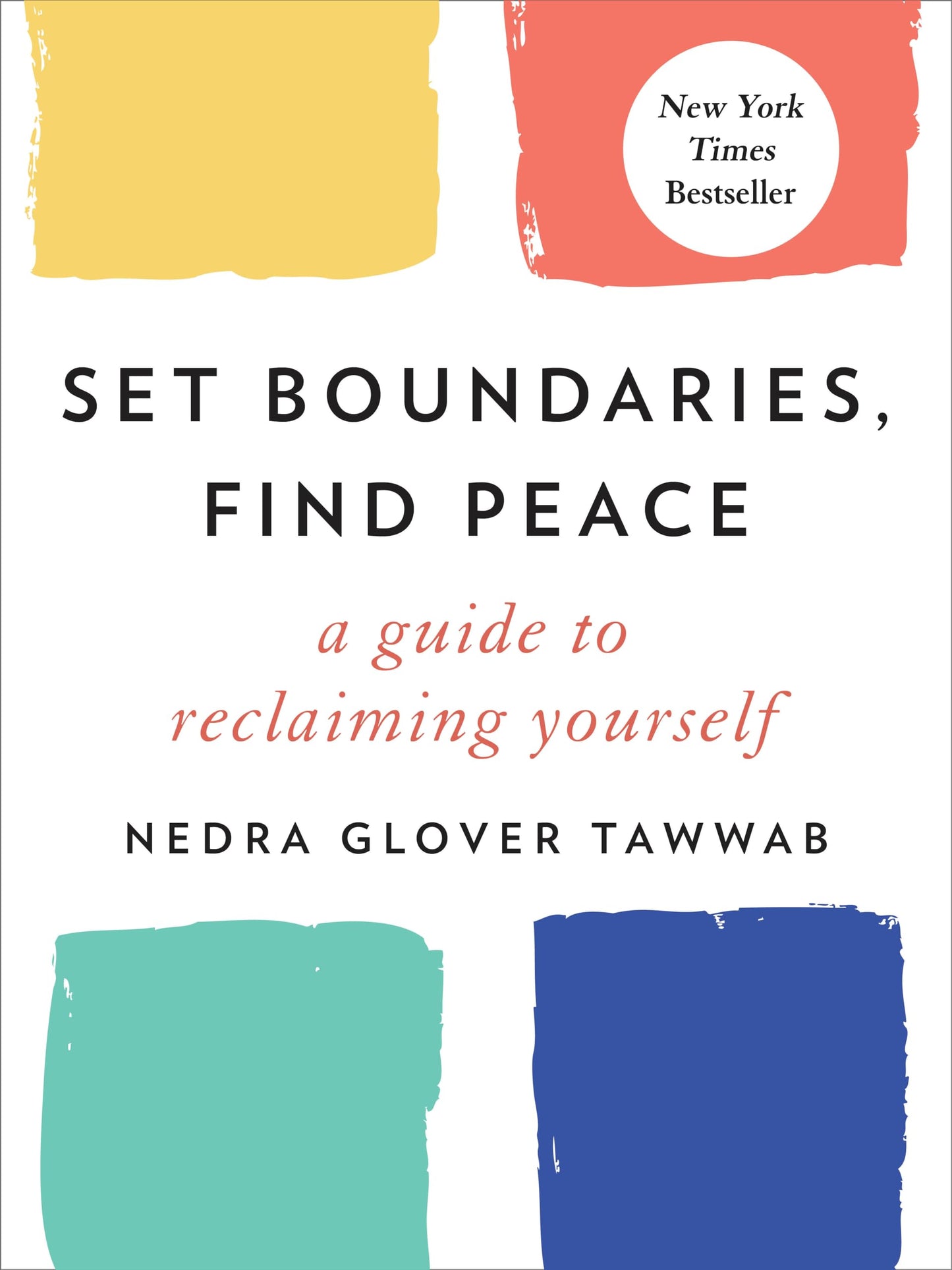 Set Boundaries, Find Peace: A Guide to Reclaiming Yourself b