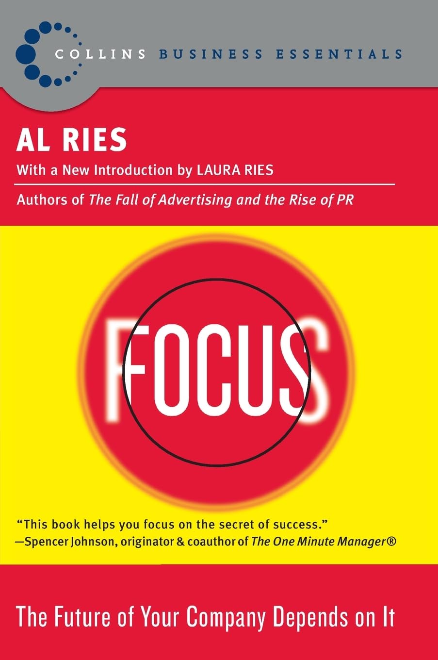 Focus: The Future of Your Company Depends on It by Ries, Al