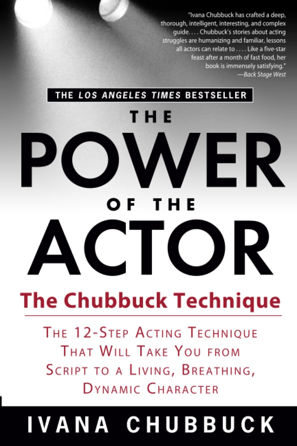 The Power of the Actor: The Chubbuck Technique -- The 12-Ste