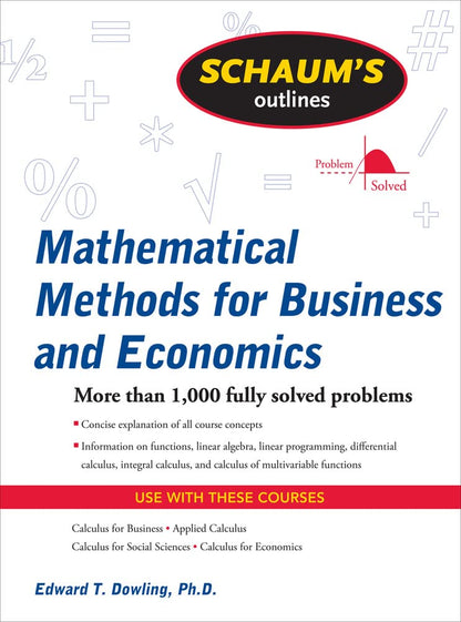 Schaum's Outline of Mathematical Methods for Business and Ec