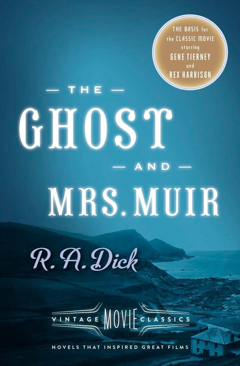 The Ghost and Mrs. Muir: Vintage Movie Classics by Dick, R.