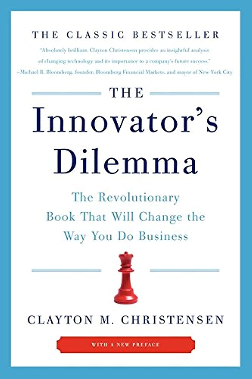 The Innovator's Dilemma: The Revolutionary Book That Will Ch
