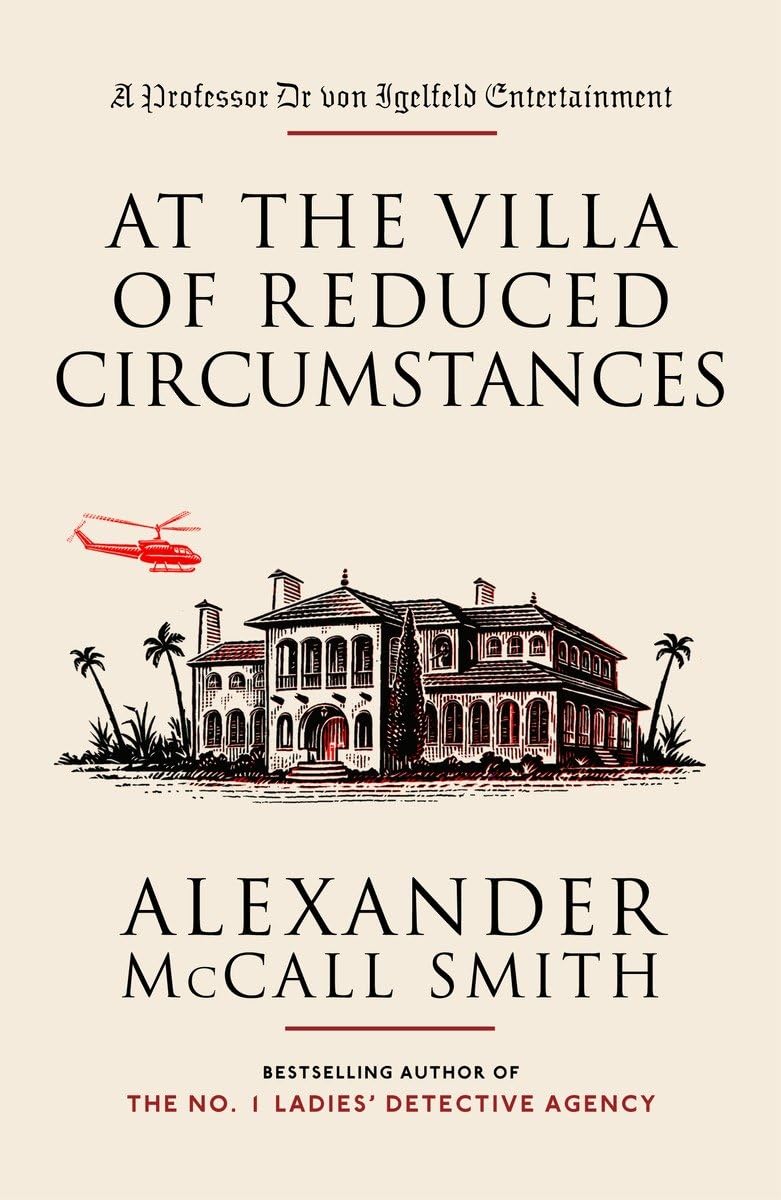 At the Villa of Reduced Circumstances by Alexander McCall Sm