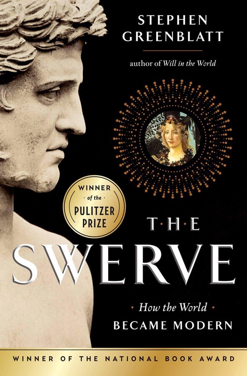 The Swerve: How the World Became Modern by Greenblatt, Steph