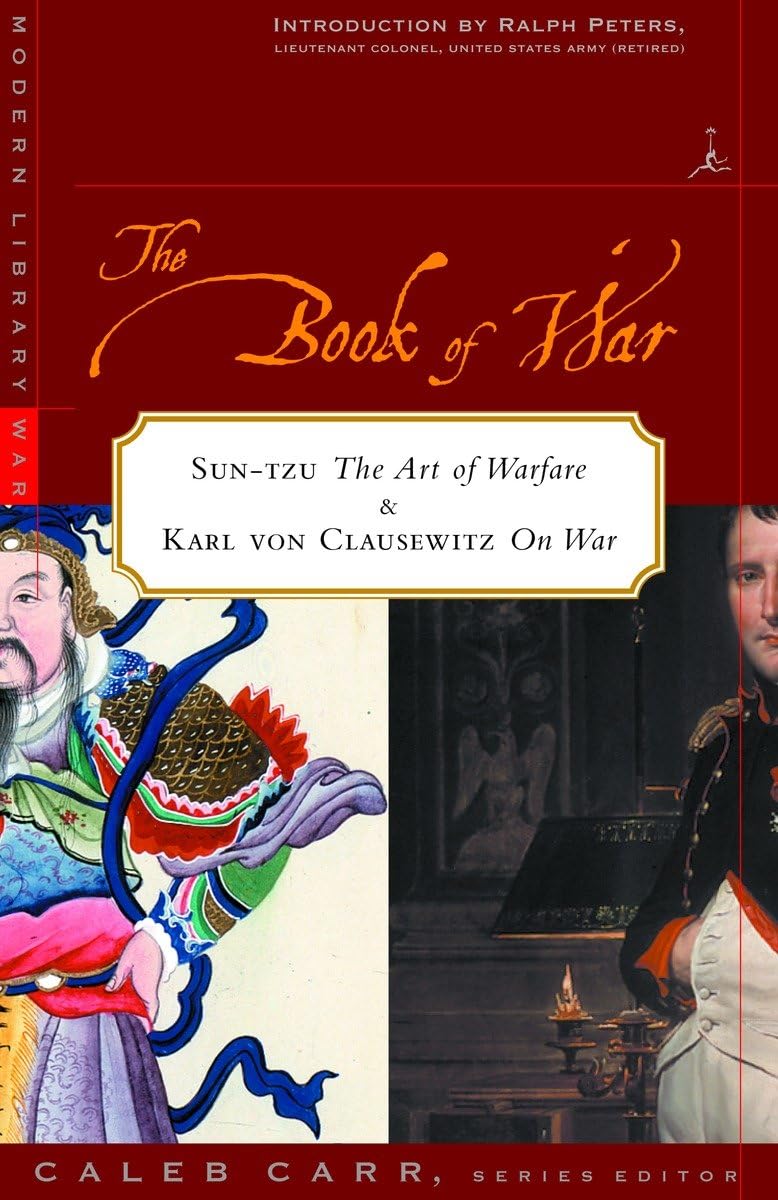 The Book of War : Sun-Tzu's "The Art of War" & Karl Von Clau