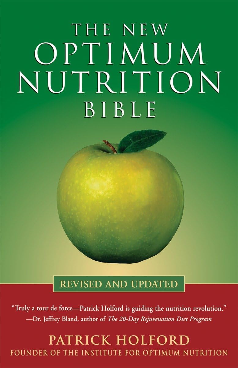 The New Optimum Nutrition Bible by Holford, Patrick