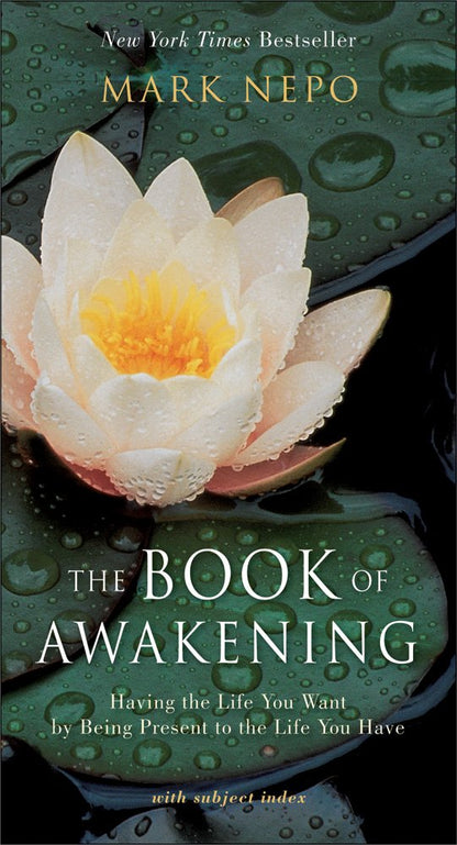 The Book of Awakening: Having the Life You Want by Being Pre