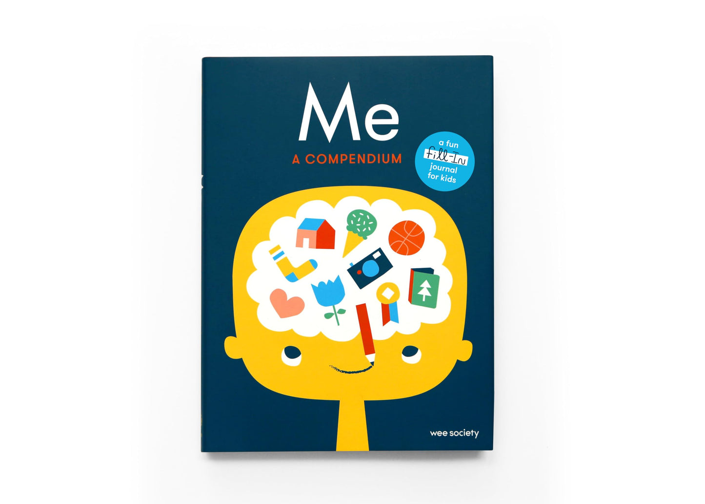 Me: A Compendium: A Fill-in Journal for Kids (Wee Society) b