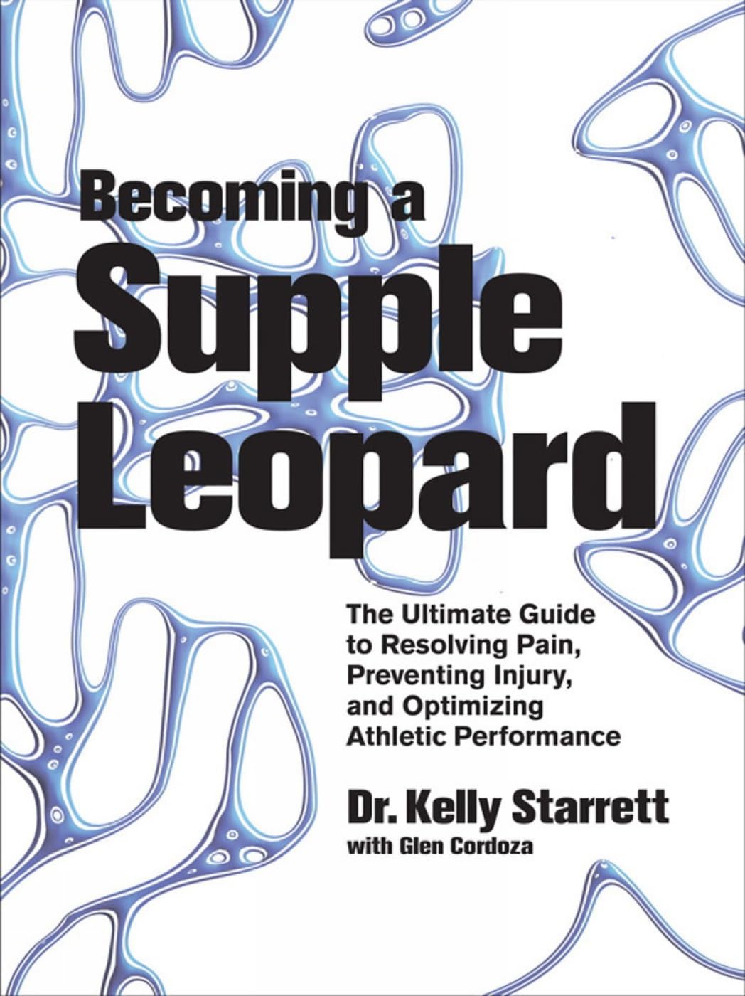 Becoming a Supple Leopard: The Ultimate Guide to Resolving P