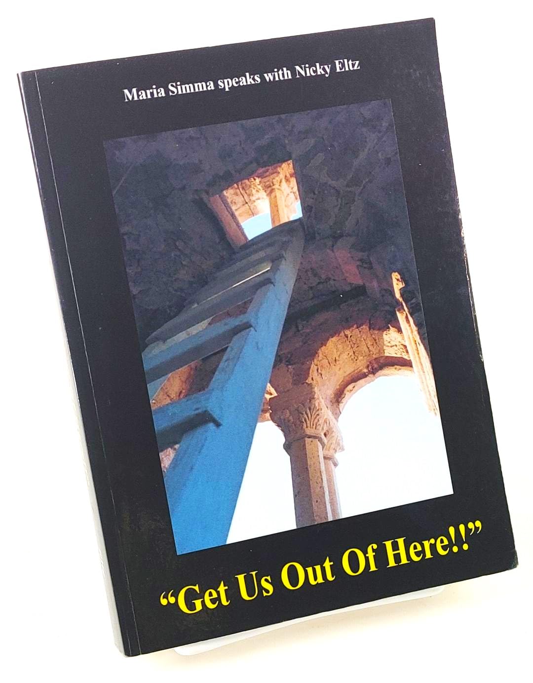 Get Us Out of Here by Eltz, Nicky; Simma, Maria