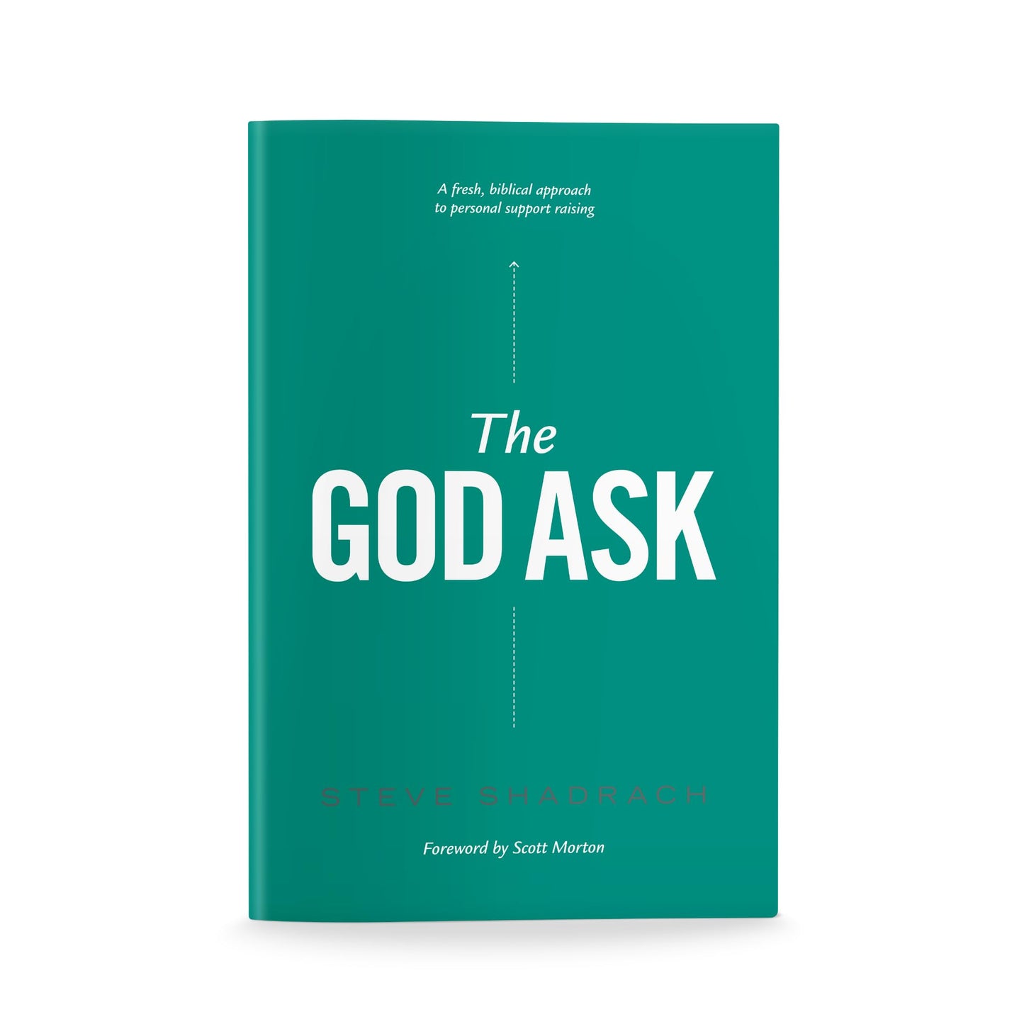The God Ask: A Fresh, Biblical Approach to Personal Support